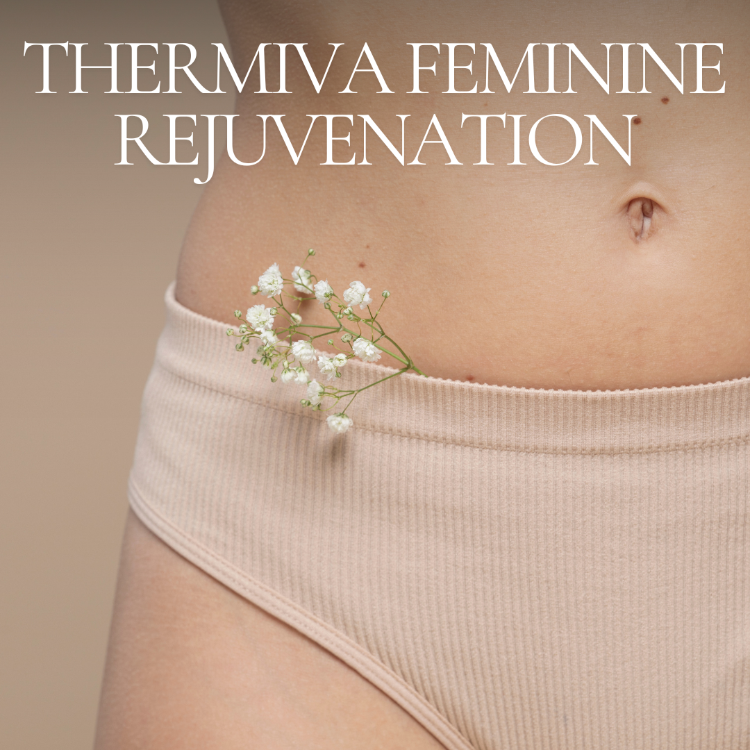ThermiVa Feminine Rejuvenation.
