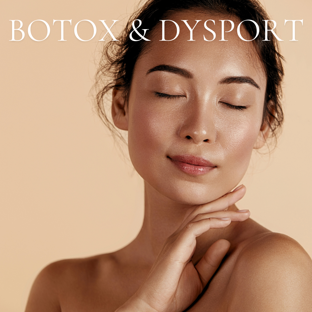 Botox & Dysport.